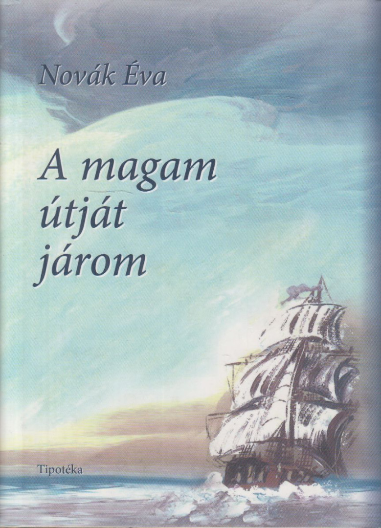 Novák Éva - A magam útját járom [antikvár]