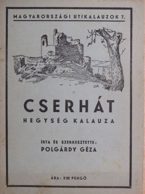 Polgárdy Géza - Cserhát hegység kalauza [antikvár]
