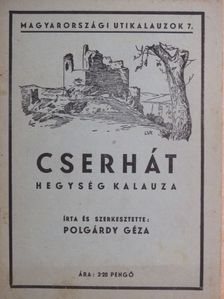 Polgárdy Géza - Cserhát hegység kalauza [antikvár]