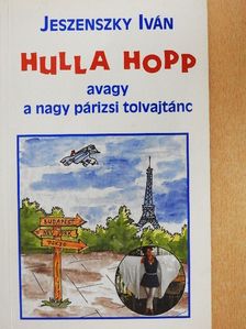 Jeszenszky Iván - Hulla Hopp [antikvár]