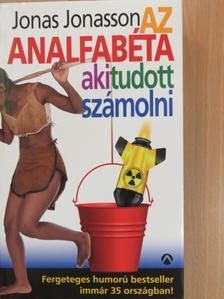 Jonas Jonasson - Az analfabéta, aki tudott számolni [antikvár]