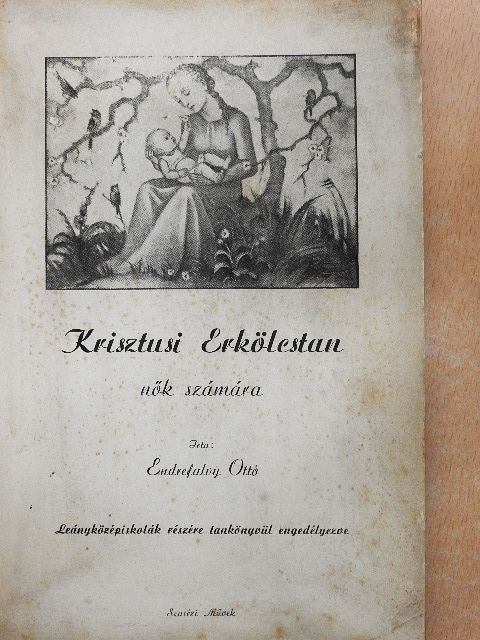 Endrefalvy Ottó - Krisztusi erkölcstan nők számára [antikvár]