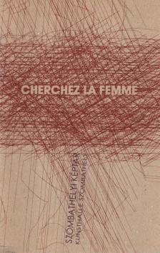 Cherchez la Femme [antikvár]