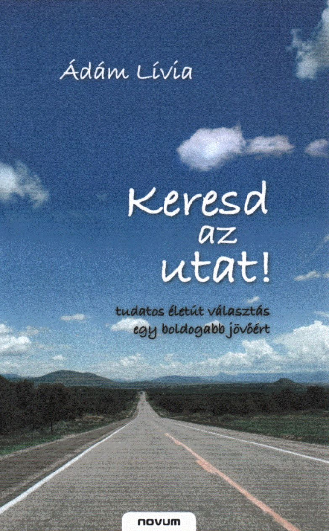 ÁDÁM LÍVIA - Keresd az utat! [antikvár]