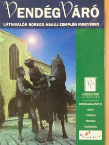 Bárdos István - Látnivalók Borsod-Abaúj-Zemplén megyében [antikvár]