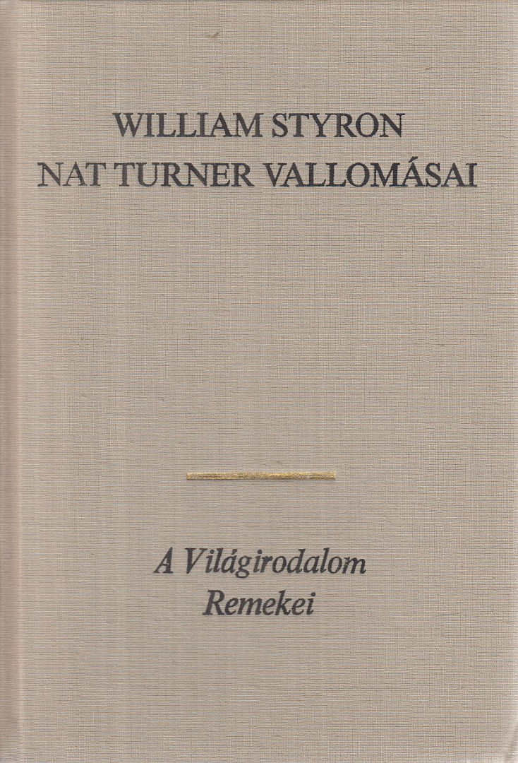 William STYRON - Nat Turner vallomásai [antikvár]