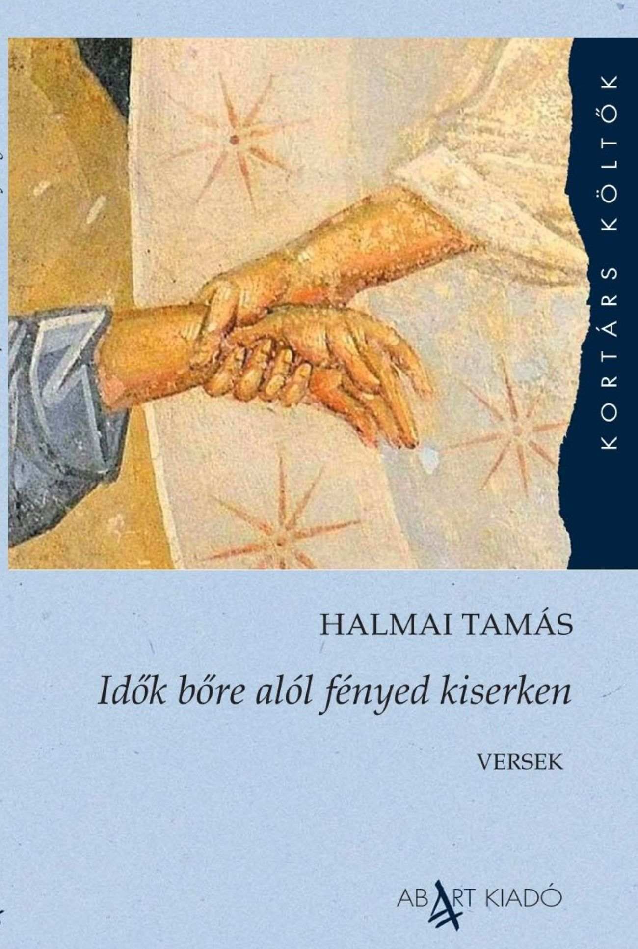 Halmai Tamás - Idők bőre alól fényed kiserken