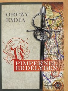 Orczy Emma - Pimpernel Erdélyben [antikvár]