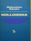 Rohrsetzer Sándor - Kolloidika [antikvár]