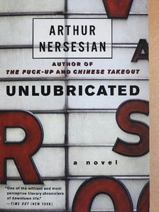 Arthur Nersesian - Unlubricated [antikvár]