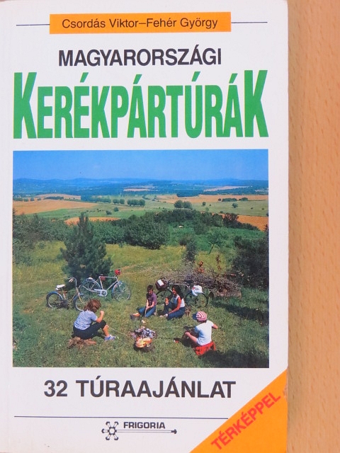 Csordás Viktor - Magyarországi kerékpártúrák [antikvár]