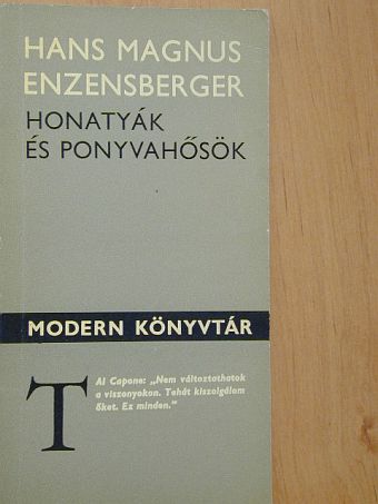 Hans Magnus Enzensberger - Honatyák és ponyvahősök [antikvár]