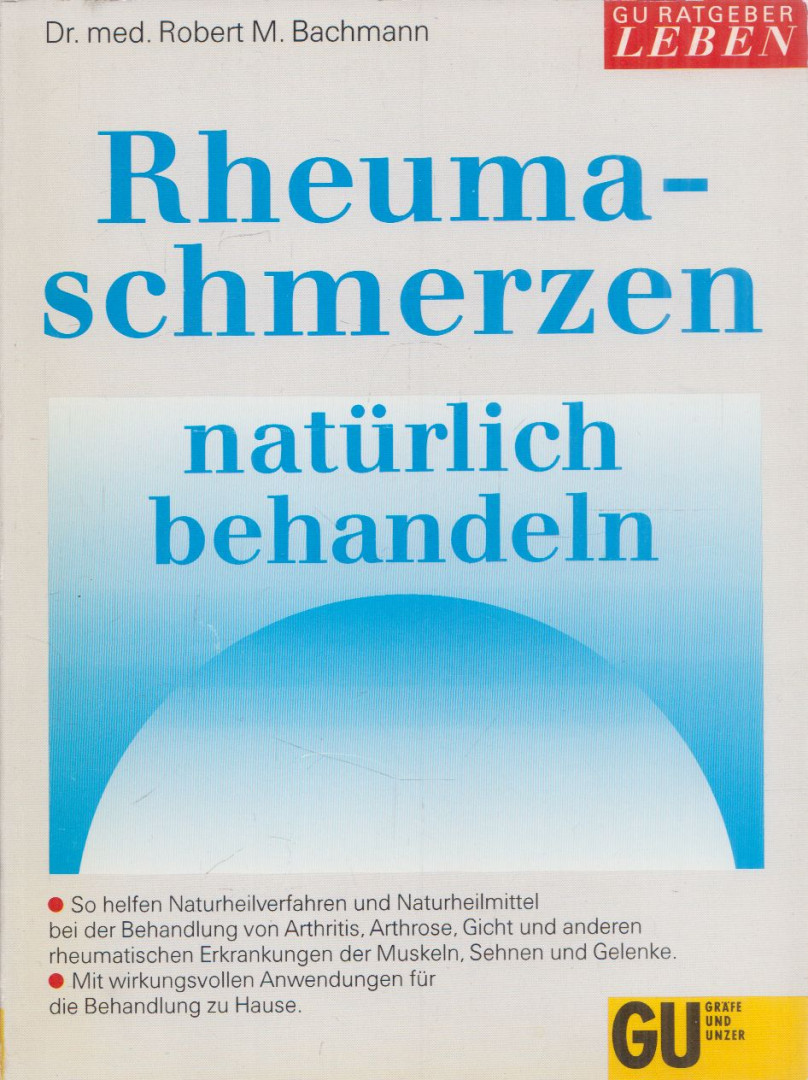 Dr. Robert M. Bachmann - Rheumaschmerzen natürlich behandeln [antikvár]