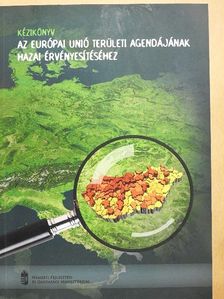 Hoffmann Csilla - Kézikönyv az Európai Unió területi agendájának hazai érvényesítéséhez [antikvár]