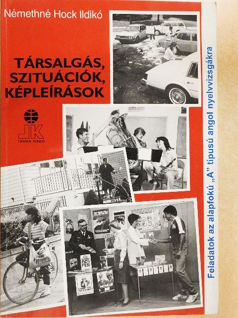 Némethné Hock Ildikó - Társalgás, szituációk, képleírások [antikvár]