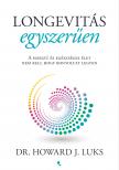 Luks Dr. Howard J. - Longevitás egyszerűen - A hosszú és egészséges élet nem kell hogy bonyolult legyen [eKönyv: epub, mobi]