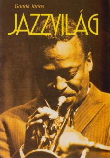 Gonda János - Jazzvilág [antikvár]