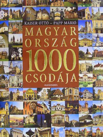 Papp Márió - Magyarország 1000 csodája [antikvár]