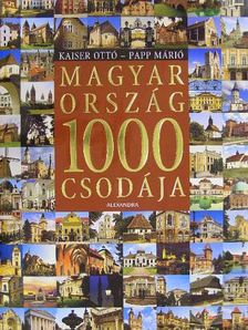 Papp Márió - Magyarország 1000 csodája [antikvár]