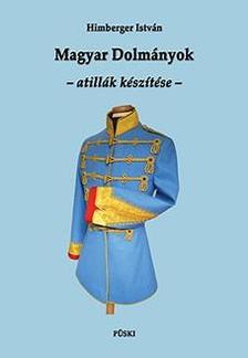 Himberger István - Magyar Dolmányok - atillák készítése [szépséghibás]