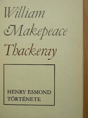 William Makepeace Thackeray - Henry Esmond története [antikvár]