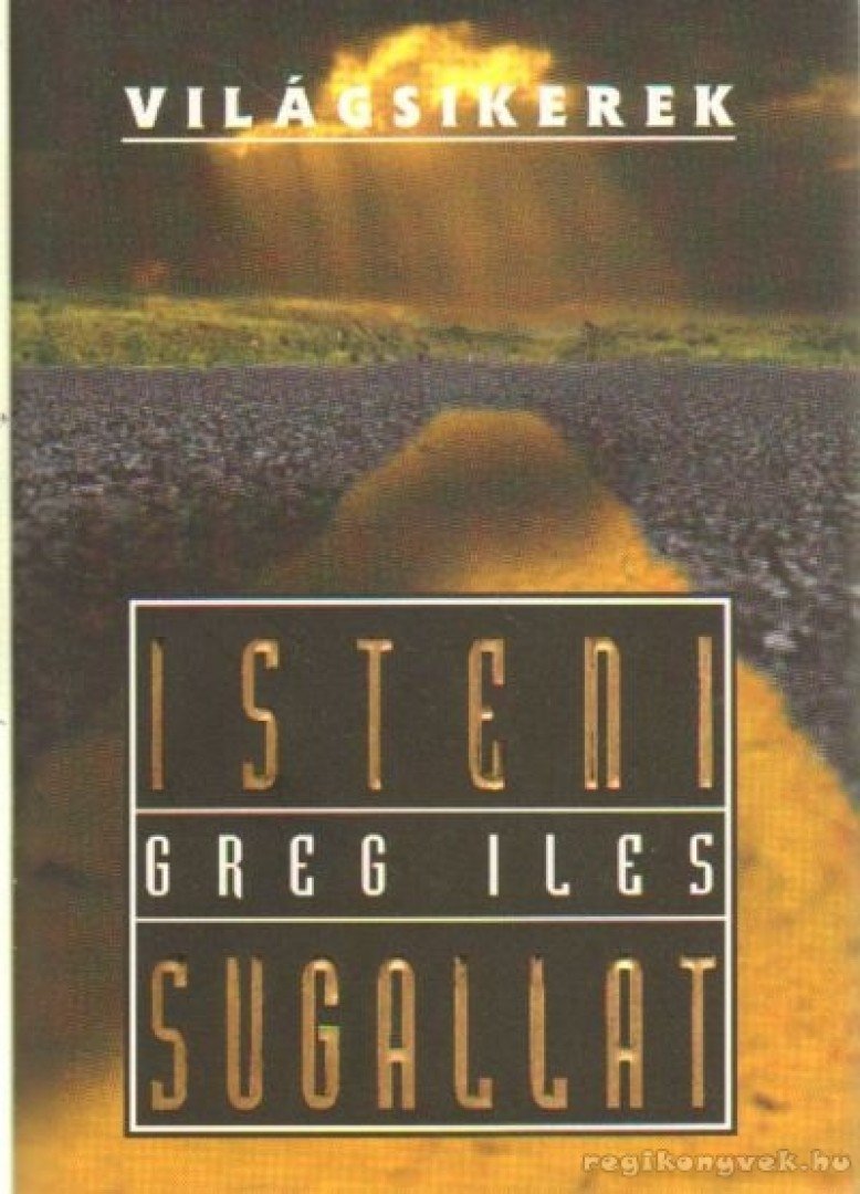 Greg Iles - Isteni sugallat [antikvár]