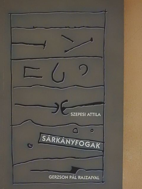 Szepesi Attila - Sárkányfogak [antikvár]