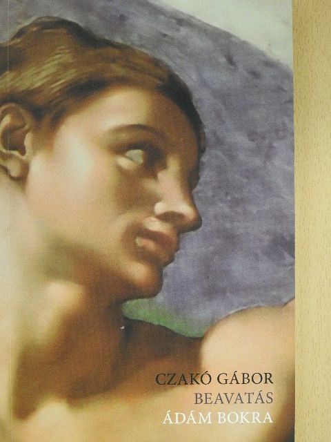 Czakó Gábor - Beavatás (dedikált példány) [antikvár]