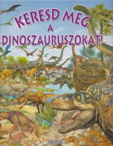 Pere Rovira - Keresd meg a dinoszauruszokat! [antikvár]