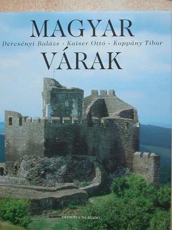 Dercsényi Balázs - Magyar várak [antikvár]