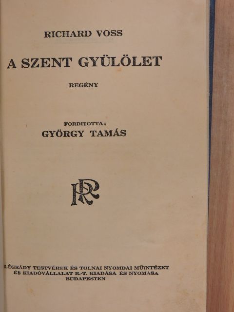 Richard Voss - A szent gyülölet [antikvár]