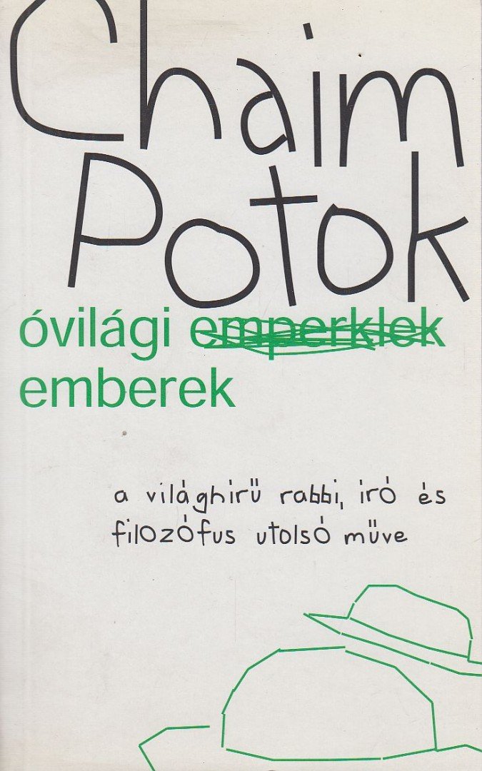 Chaim Potok - Óvilági emberek [antikvár]