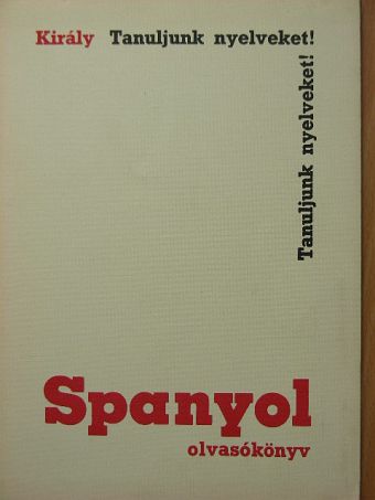 Dr. Király Rudolf - Spanyol olvasókönyv [antikvár]
