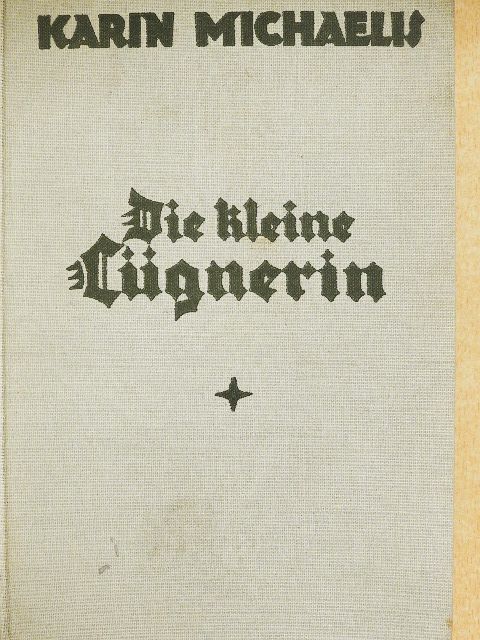 Karin Michaelis - Die kleine Lügnerin (gótbetűs) [antikvár]