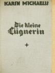 Karin Michaelis - Die kleine Lügnerin (gótbetűs) [antikvár]