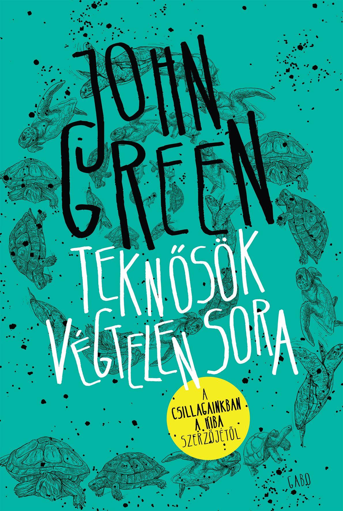 John Green - Teknősök végtelen sora - fűzött [szépséghibás]