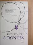 Edith Eva Eger - A döntés [antikvár]