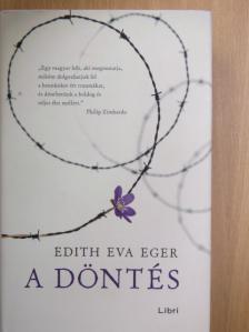 Edith Eva Eger - A döntés [antikvár]