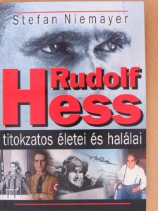 Nemere István - Rudolf Hess titokzatos életei és halálai [antikvár]