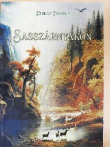 Farkas Jánosné - Sasszárnyakon/Gyilkos méhek/Az elhagyott "Kukukk" akna [antikvár]