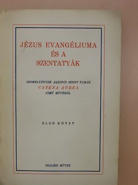 Aquinói Szent Tamás - Jézus evangéliuma és a szentatyák I. (töredék) [antikvár]