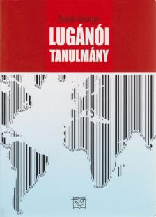Susan George - Lugánói tanulmány [antikvár]