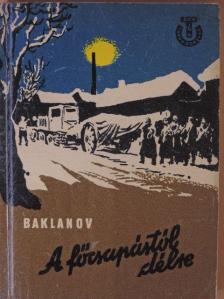 Grigorij Baklanov - A főcsapástól délre [antikvár]