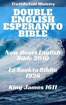 Joern Andre Halseth, Ludwik Lejzer Zamenhof, TruthBeTold Ministry - Double English Esperanto Bible [eKönyv: epub, mobi]