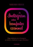 Sarah Frier - Az Instagram sztori bennfentes szemmel [eKönyv: epub, mobi]