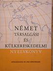 Dr. Báder Dezső - Német társalgási és külkereskedelmi nyelvkönyv [antikvár]