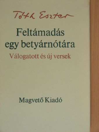 Tóth Eszter - Feltámadás egy betyárnótára [antikvár]