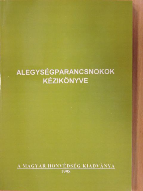 Angyal István - Alegységparancsnokok kézikönyve [antikvár]