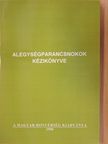 Angyal István - Alegységparancsnokok kézikönyve [antikvár]