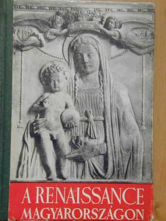 Pálinkás László - A renaissance Magyarországon [antikvár]